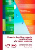 Elementos de política ambiental para la reflexión y formación académica (eBook, PDF)