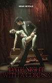 DATE NIGHT WITH A CORPSE