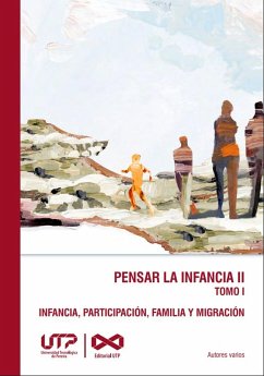 Pensar la infancia II. (eBook, PDF) - Alzate Piedrahita, María Victoria; Gallo Granados, Alejandra María; Orozco Bedoya, Johanna; Gómez Mendoza, Miguel Ángel; Moreno Olaya, Carol Shirley; Aparecida Voltarelli, Monique; Ogg Gomes, Lisandra; Escobar Vekeman, Cecilia Luca; Benavides Rosero, Nansy; Grisales Jaramillo, Yamileht; Mena Campaña, Jackeline