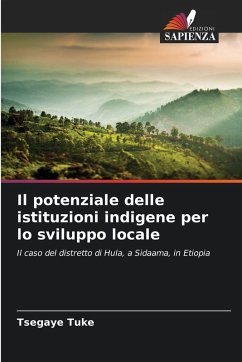 Il potenziale delle istituzioni indigene per lo sviluppo locale - Tuke, Tsegaye