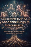 Das perfekte Buch für Ahnnenheilungs-Interessierte