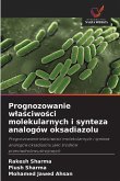Prognozowanie w¿a¿ciwo¿ci molekularnych i synteza analogów oksadiazolu