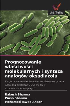 Cover Prognozowanie w¿a¿ciwo¿ci molekularnych i synteza analogów oksadiazolu