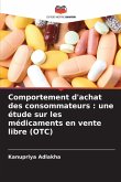 Comportement d'achat des consommateurs : une étude sur les médicaments en vente libre (OTC)