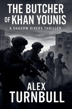 The Butcher of Khan Younis - Turnbull, Alex The Butcher of Khan Younis - Turnbull, Alex