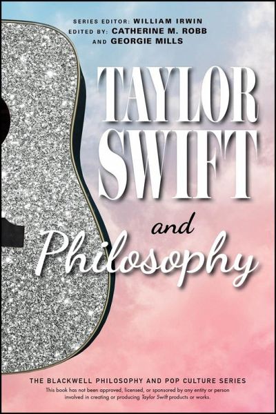 Taylor Swift and Philosophy (eBook, ePUB)