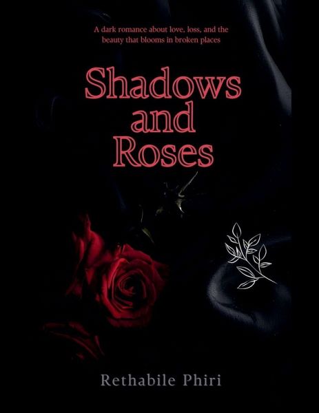 Shadows and Roses