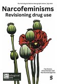 Narcofeminisms: Revisioning drug use