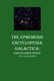 The Ephemeris Encyclopedia Galactica