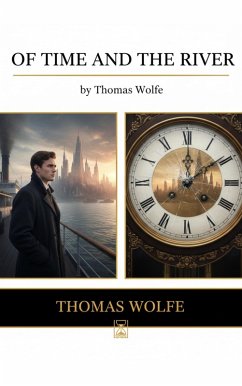 Of Time and the River (eBook, ePUB) - Wolfe, Thomas