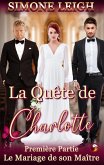 Le Mariage de son Maître (La Quête de Charlotte, #1) (eBook, ePUB)