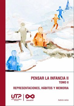 Pensar la infancia II. (eBook, PDF) - Vega López, Valentina; Villegas Castaño, Juan Pablo; Cuéllar Vélez, Fabián Andrés; Gutiérrez Martínez, Laura Stéfany; Rojas Guevara, Blanca Sorangel; Tamayo Buitrago, Gerardo; Taramuel del Taramuel, Carmen Pilar; Ascunta, Eliana; Mejía Ramírez, Ximena; Moreno Olaya, Carol Shirley; Gallo Ceballos, Yuliana