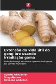 Extensão da vida útil do gengibre usando irradiação gama