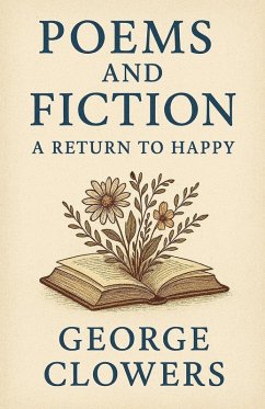 Poems and Fiction - Clowers, George Poems and Fiction - Clowers, George