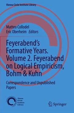 Feyerabend's Formative Years. Volume 2. Feyerabend on Logical Empiricism, Bohm & Kuhn