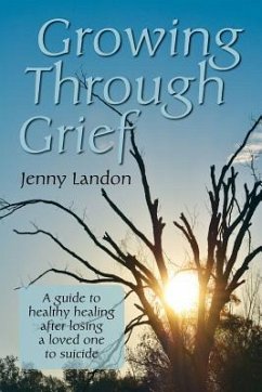 Growing Through Grief - Landon, Jenny Growing Through Grief - Landon, Jenny