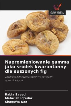Cover Napromieniowanie gamma jako ¿rodek kwarantanny dla suszonych fig
