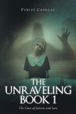 THE UNRAVELING BOOK 1 THE UNRAVELING BOOK 1