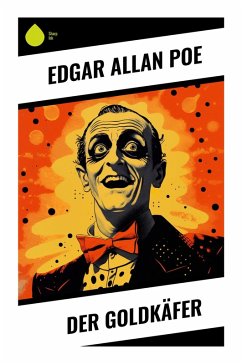 Der Goldkäfer - Poe, Edgar Allan Der Goldkäfer - Poe, Edgar Allan