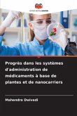 Progrès dans les systèmes d'administration de médicaments à base de plantes et de nanocarriers
