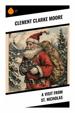 A Visit from St. Nicholas - Moore, Clement Clarke A Visit from St. Nicholas - Moore, Clement Clarke