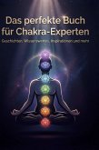 Das perfekte Buch für Chakra-Experten