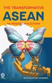 THE TRANSFORMATIVE ASEAN THE TRANSFORMATIVE ASEAN