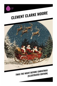 Twas the Night before Christmas (Illustrated Edition) - Moore, Clement Clarke