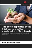 The port geopolitics of the 21st century in the municipality of Rio Grande The port geopolitics of the 21st century in the municipality of Rio Grande