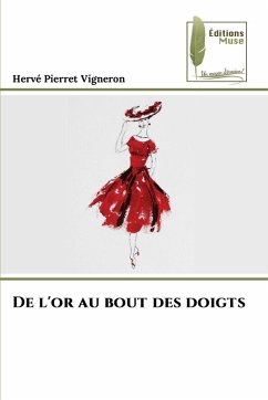 De l'or au bout des doigts - Vigneron, Hervé Pierret