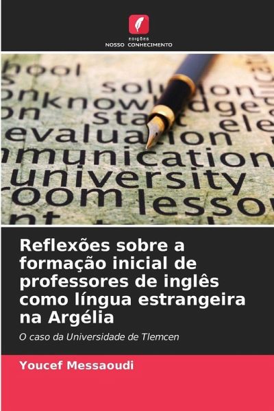 Reflexões sobre a formação inicial de professores de inglês como língua estrangeira na Argélia