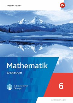 Cover Mathematik. Arbeitsheft 6 mit interaktiven Übungen. Für Realschulen in Bayern