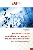 Étude de l'activité catalytique des supports naturels sous micro-onde