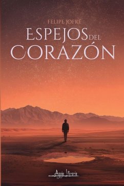 Espejos del corazón - Jofré, Felipe