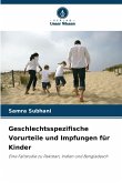 Geschlechtsspezifische Vorurteile und Impfungen für Kinder
