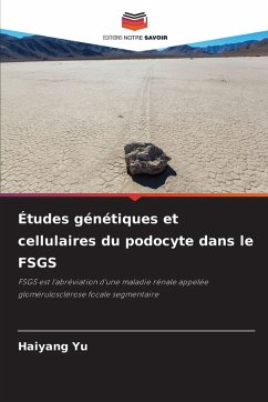 Cover Études génétiques et cellulaires du podocyte dans le FSGS