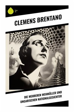 Cover Die mehreren Wehmüller und ungarischen Nationalgesichter