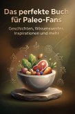 Das perfekte Buch für Paleo-Fans Das perfekte Buch für Paleo-Fans