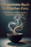 Das perfekte Buch für Räucher-Fans Das perfekte Buch für Räucher-Fans