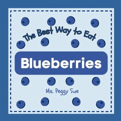 The Best Way to Eat Blueberries - Peggy Sue, Ms.
