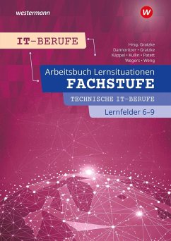 Cover IT-Berufe. Fachstufe Technische IT-Berufe Lernfelder 6-9 Arbeitsbuch