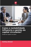 Como a rentabilidade influencia a gestão do capital circulante?