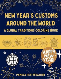New Year's Customs Around the World - Pettyfeather, Pamela
