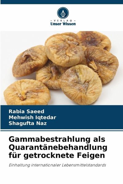 Gammabestrahlung als Quarantänebehandlung für getrocknete Feigen