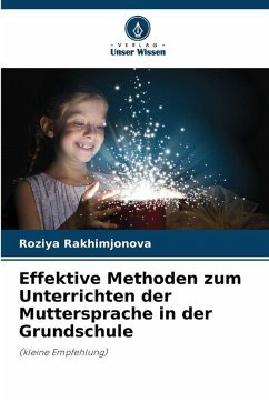 Cover Effektive Methoden zum Unterrichten der Muttersprache in der Grundschule