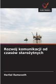 Rozwój komunikacji od czasów staro¿ytnych