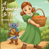 A Friendship So True A Friendship So True