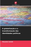 A globalização e a transformação das identidades políticas