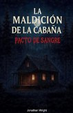 La maldición de la cabaña pacto de sangre