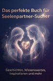 Das perfekte Buch für Seelenpartner-Sucher Das perfekte Buch für Seelenpartner-Sucher